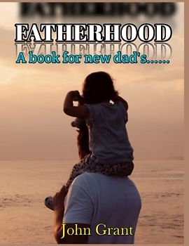 FATHERHOOD: A book for new dads