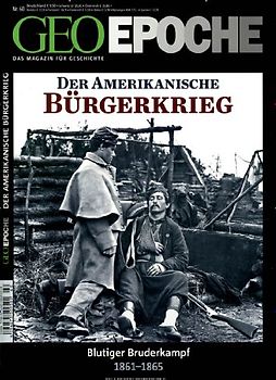 GEO Epoche / GEO Epoche 60/2013 - US-Bürgerkrieg
