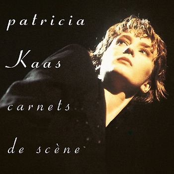 Kaas,Patricia - Carnets De Scene