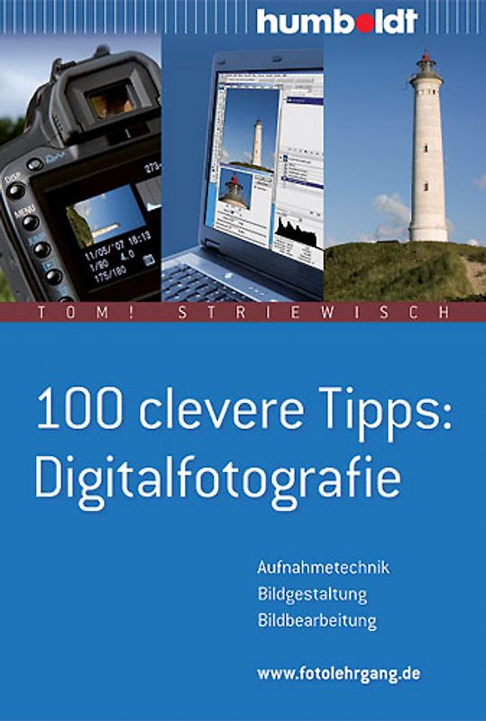 100 clevere Tipps: Digitalfotografie