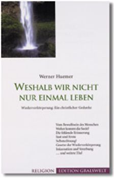 Weshalb wir nicht nur einmal leben