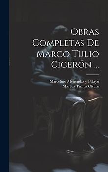 Obras Completas De Marco Tulio Cicerón ...