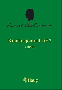Die Krankenjournale. Kritische Gesamtedition / Krankenjournal DF 2 (1836-1842)
