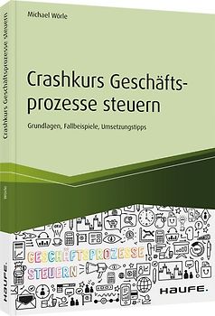Crashkurs Geschäftsprozesse steuern