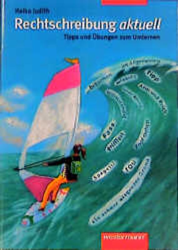 Rechtschreiben / Rechtschreibung aktuell. Lern- und Übungsheft
