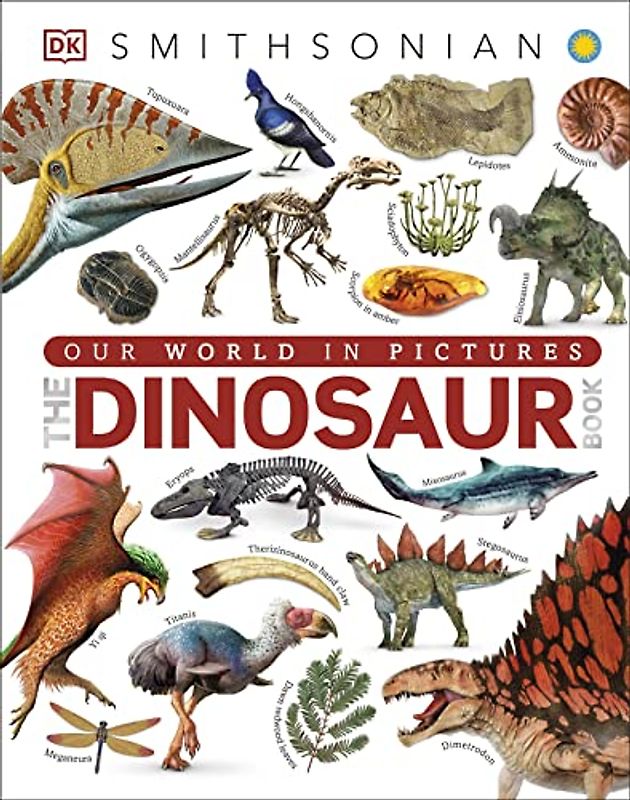 The Dinosaur Book (Dk Smithsonian)