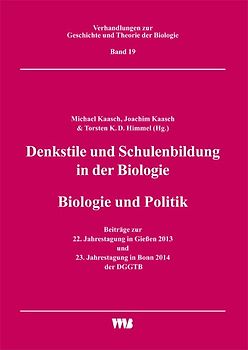 Denkstile und Schulenbildung in der Biologie/Biologie und Politik