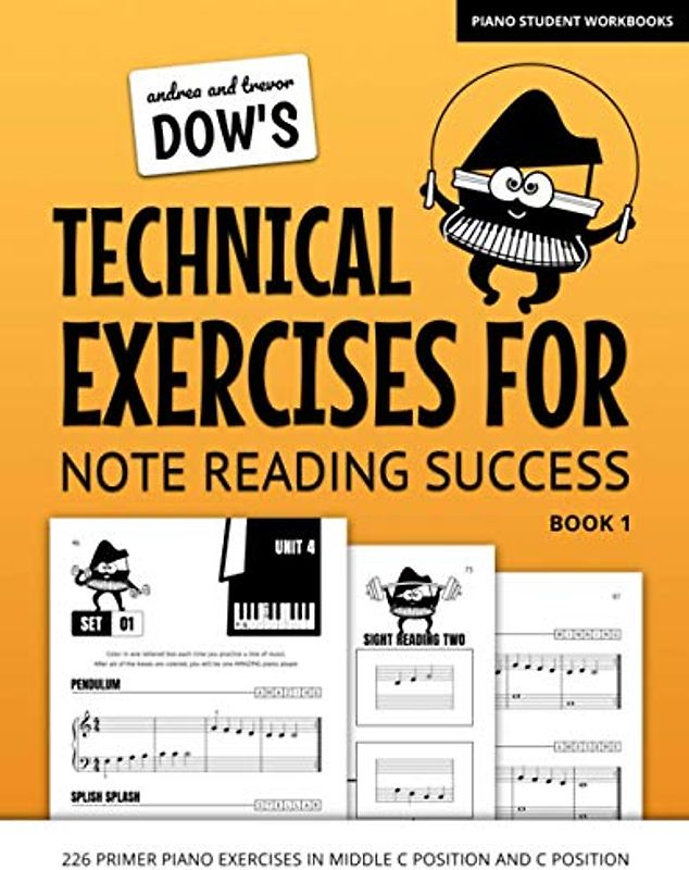 Andrea And Trevor Dow's Technical Exercises For Note Reading Success, Book 1: 226 Primer Piano Exercises In Middle C Position And C Position (Piano Student Workbooks)