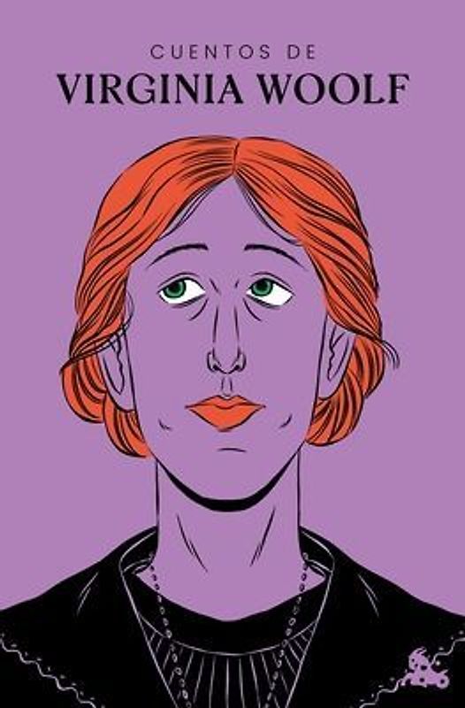 Cuentos de Virginia Woolf / The Short Stories of Virginia Woolf