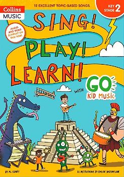 Sing! Play! Learn! with Go Kid Music - Key Stage 2