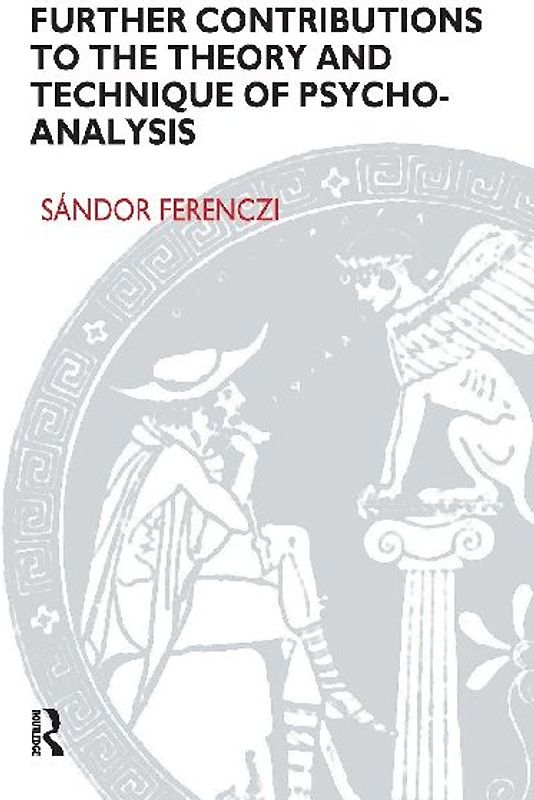 Further Contributions to the Theory and Technique of Psycho-analysis