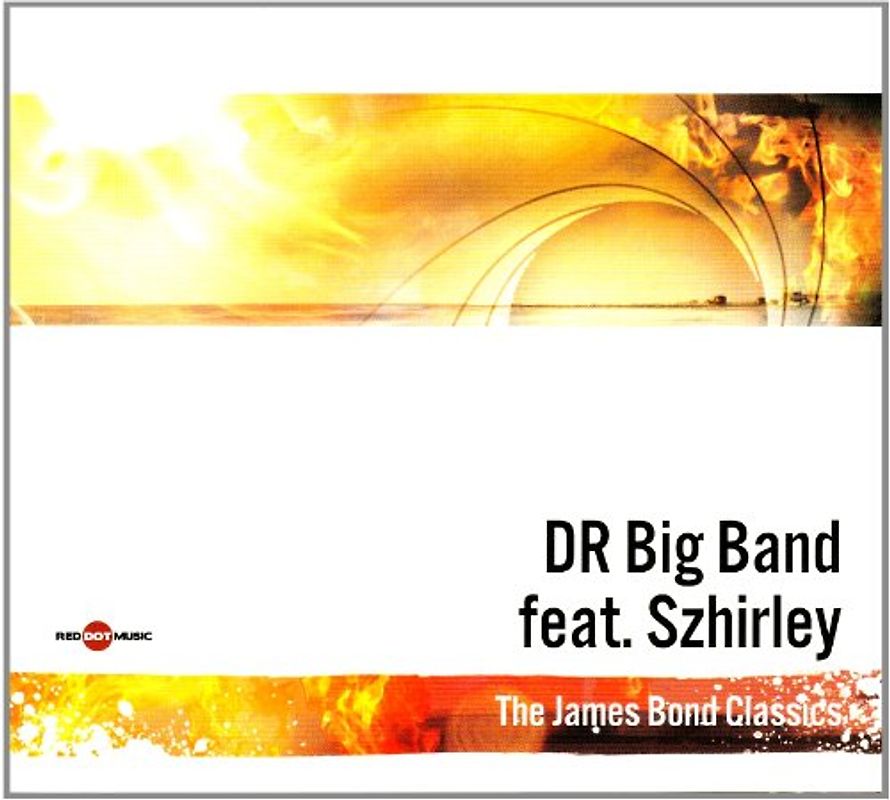Dr Big Band - The James Bond Classics (Feat.Szhirley)