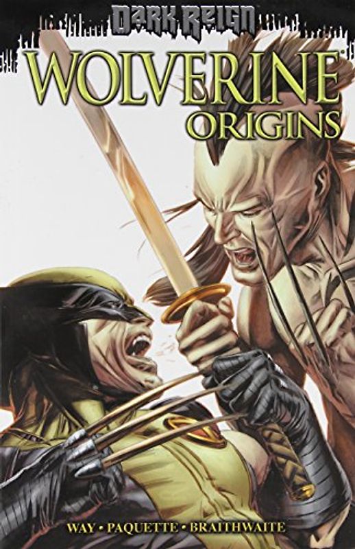 Wolverine Origins: Dark Reign (Wolverine (Marvel) (Quality Paper))