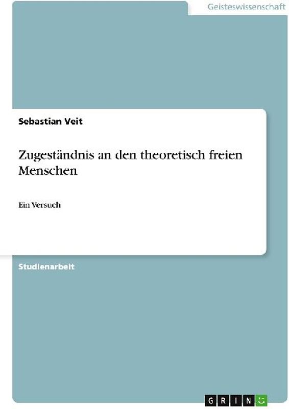 Zugeständnis an den theoretisch freien Menschen