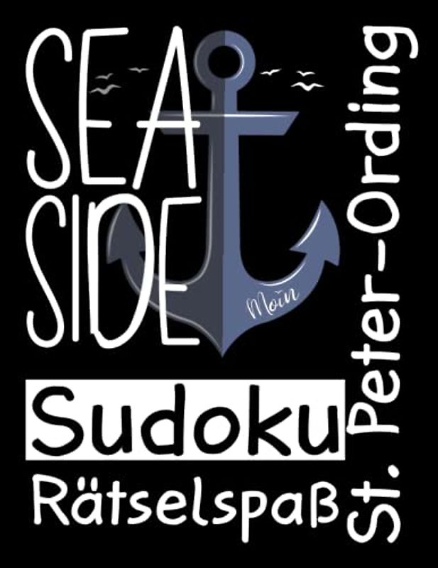 St. Peter-Ording Urlaub Sea Side Sudoku Rätselspaß: Sankt Peter-Ording 200 Sudoku Rätsel Sudoku Buch Erwachsene