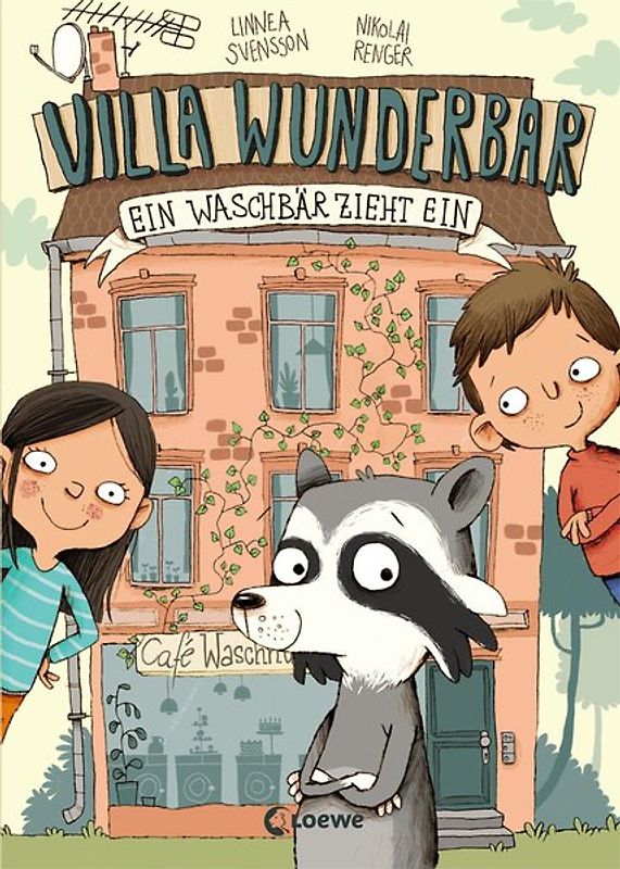 Villa Wunderbar (Band 1) - Ein Waschbär zieht ein