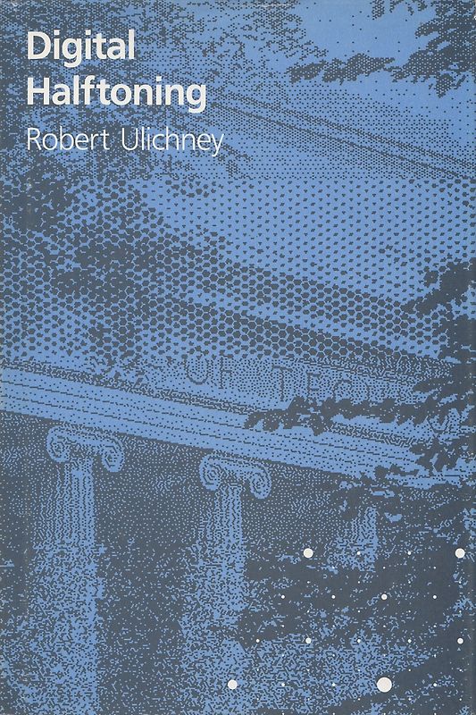 Digital Halftoning - Robert Ulichney [Hardcover]