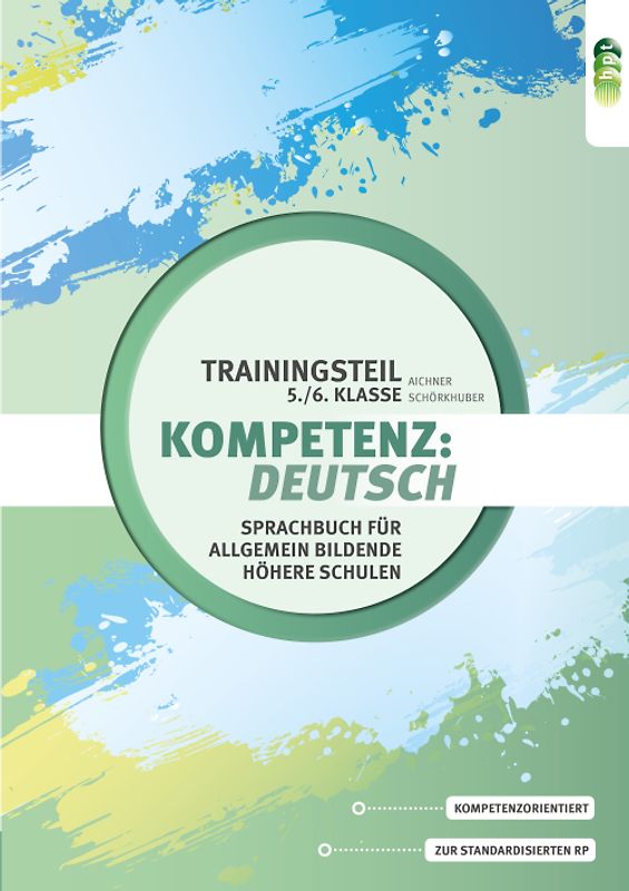 Kompetenz:Deutsch. Sprachbuch für allgemein bildende höhere Schulen. Trainingsteil 5./6. Klasse