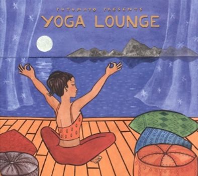 Putumayo Presents - Yoga Lounge