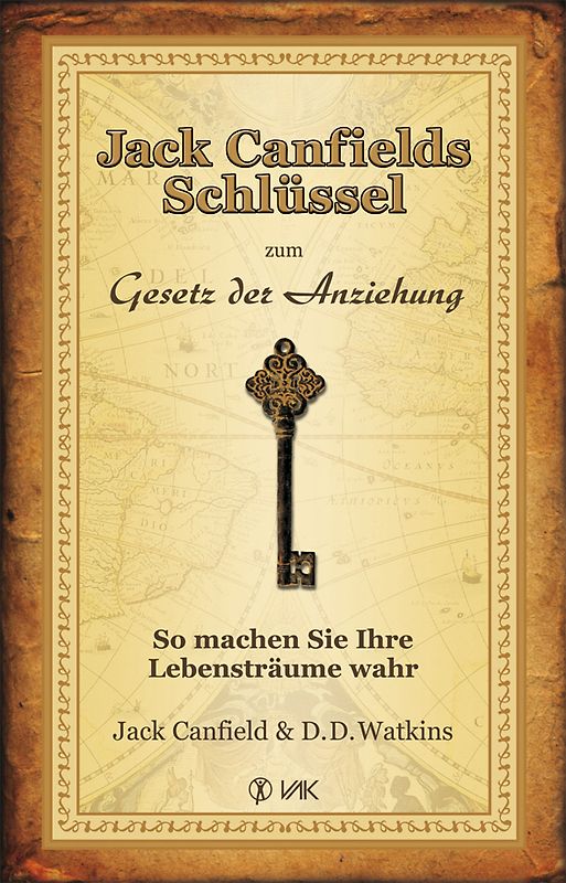 Jack Canfields Schlüssel zum Gesetz der Anziehung