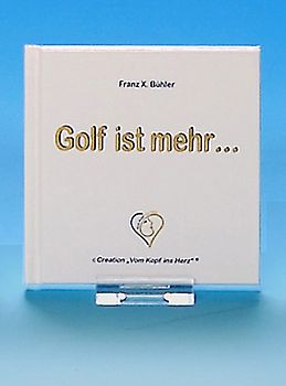 Golf ist mehr...
