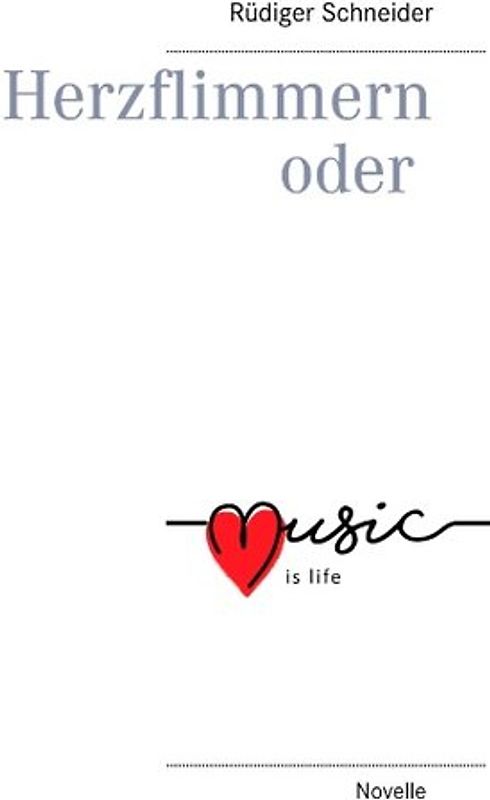 Herzflimmern oder music is life