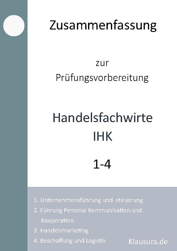 Zusammenfassung zur Prüfungsvorbereitung Handelsfachwirte IHK