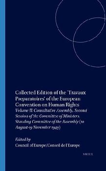 Collected Edition of the "Travaux Preparatoires" of the European Convention on Human Rights