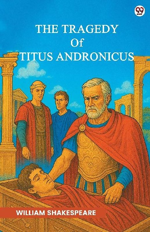 The Tragedy Of Titus Andronicus