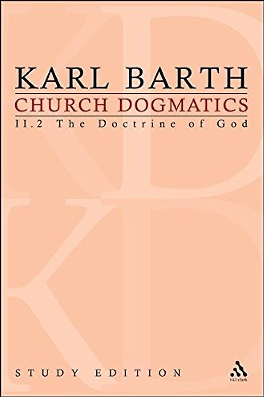 Church Dogmatics Study Edition 11: II.2 The Doctrine of God: The Doctrine of God II.2 § 34-35
