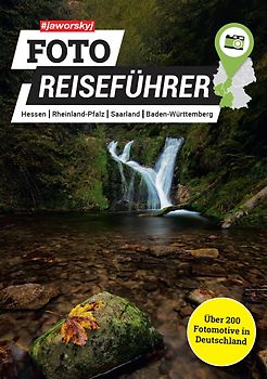 #jaworskyj Foto Reiseführer 3 – Hessen, Rheinland-Pfalz, Saarland, Baden-Württemberg