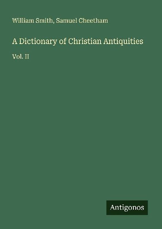A Dictionary of Christian Antiquities