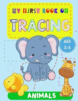 My First Book of Tracing: Handwriting Practice Workbook for Kids with Animals Shapes