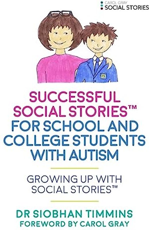 Successful Social Stories(tm) for School and College Students with Autism