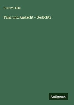 Tanz und Andacht - Gedichte