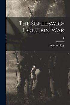 The Schleswig-Holstein War; 2