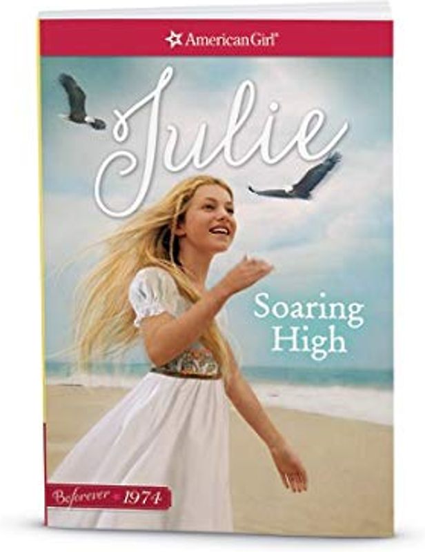 Soaring High: A Julie Classic Volume 2 (American Girl Beforever: Julie Classic, 2)