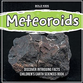 Meteoroids | 3rd Grade | Children's Earth Sciences Book