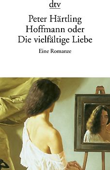 Hoffmann oder Die vielfältige Liebe