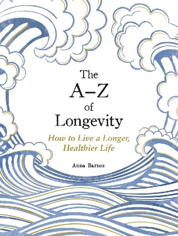 The A-Z of Longevity