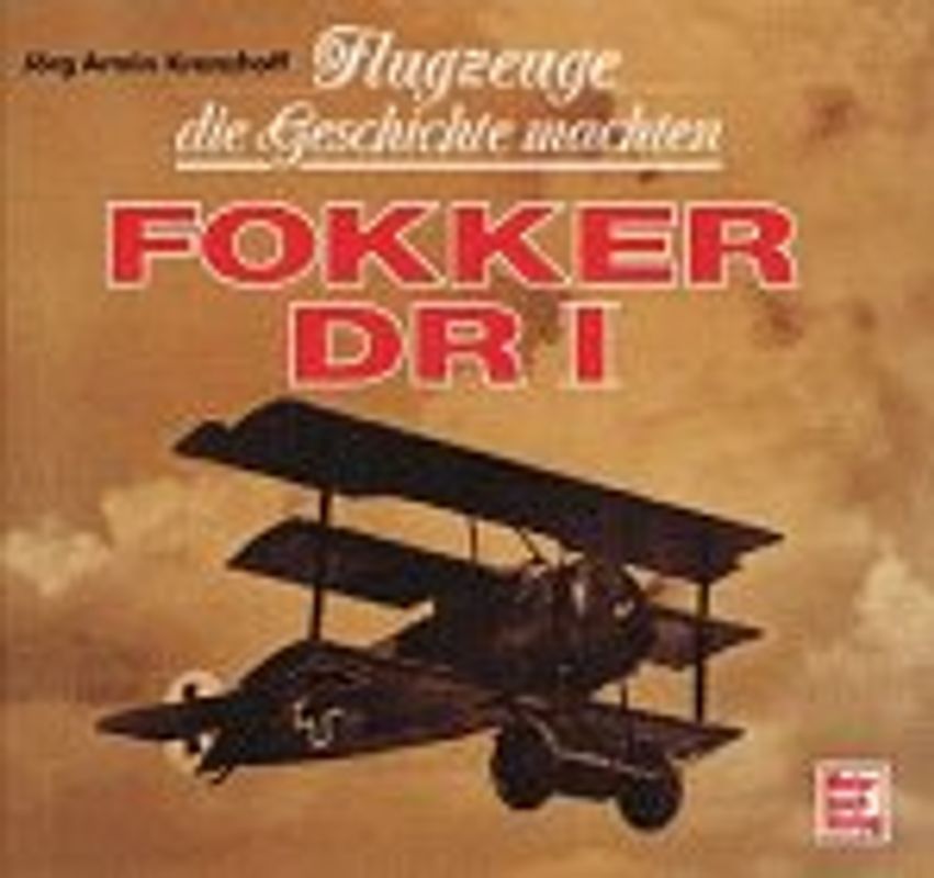 Flugzeuge die Geschichte machten - Fokker DR 1