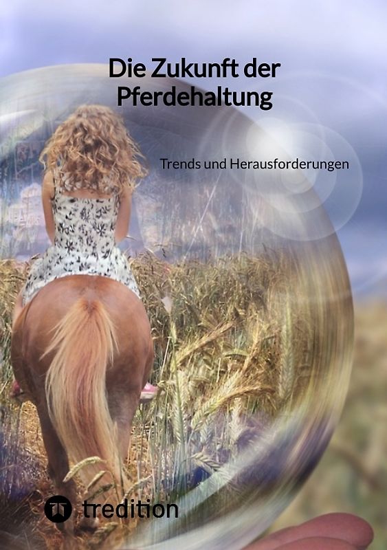 Die Zukunft der Pferdehaltung