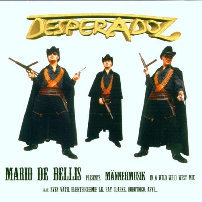 Various - Desperadoz - Mario de Bellis Presents Männermusik in a Wild Wild West Mix