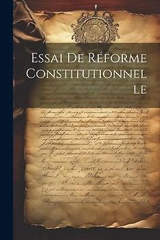 Essai De Réforme Constitutionnelle