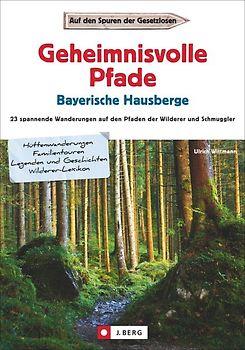 Geheimnisvolle Pfade Bayerische Hausberge