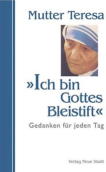Ich bin Gottes Bleistift