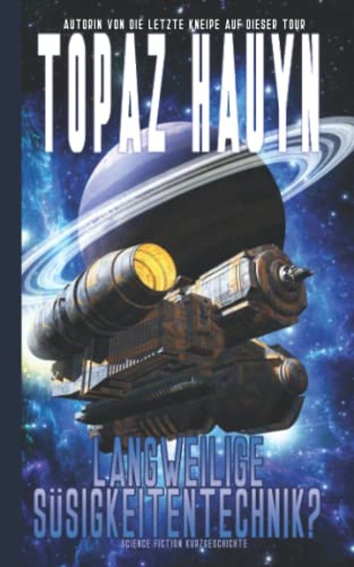 Langweilige Süßigkeitentechnik?: Science Fiction Kurzgeschichte