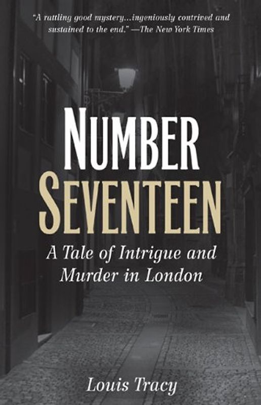 Number Seventeen: A Tale of Intrigue and Murder in London - Tracy, Louis