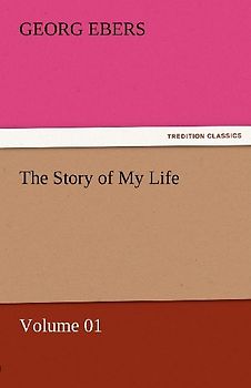 The Story of My Life - Volume 01