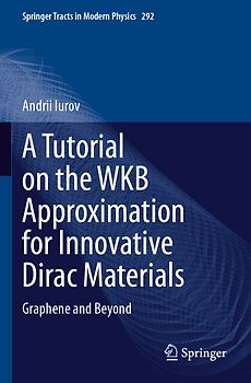 A Tutorial on the WKB Approximation for Innovative Dirac Materials